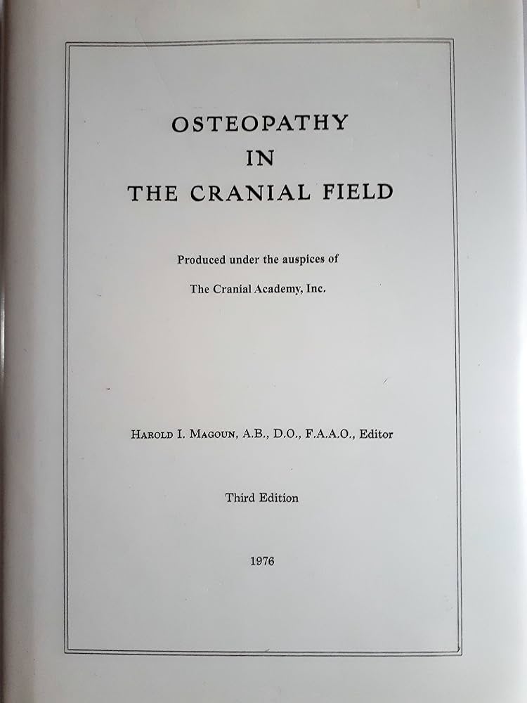 OSTEOPATHY IN THE CRANIAL FIELD 初版 Osteopathy in the Cranial Field: Magoun Harlod Ives